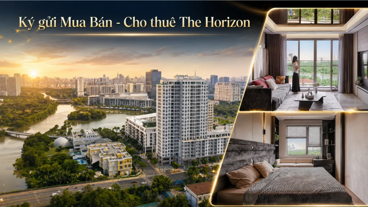 Ký gửi Mua bán và Cho thuê căn hộ The Horizon